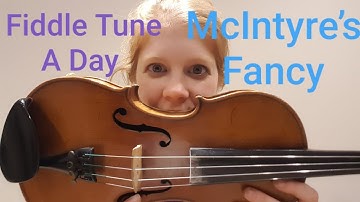 McIntyre’s Fancy (Irish Jig) FIDDLE TUNE A DAY
