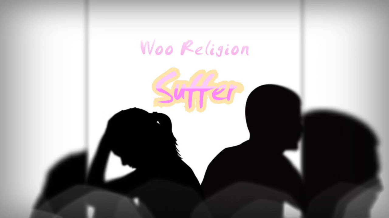 Woo Religion - Suffer ( Official Audio )
