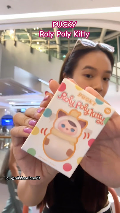 PUCKY ROLY POLY KITTY Unboxing POPMART | Fully Booked