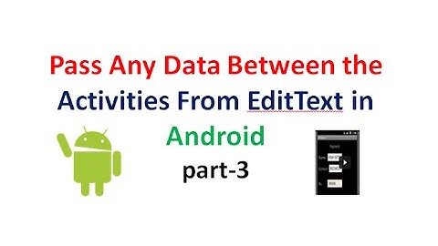 Android Application Development tuorial 3:Passing strings between Activities