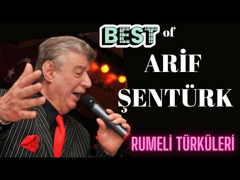 BEST OF ARİF ŞENTÜRK: EN GÜZEL RUMELİ TÜRKÜLERİ