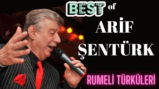 BEST OF ARİF ŞENTÜRK: EN GÜZEL RUMELİ TÜRKÜLERİ