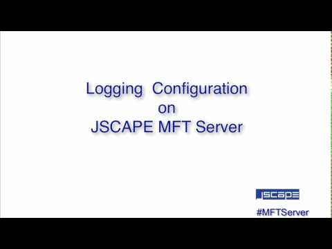 Logging configuration on JSCAPE MFT Server