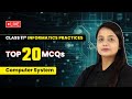 Top 20 Important Informatics Practices MCQs | Class11 IP Chapter 1 Multiple Choice Questions  #live