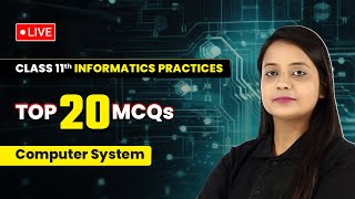 Top 20 Important Informatics Practices MCQs | Class11 IP Chapter 1 Multiple Choice Questions  #live