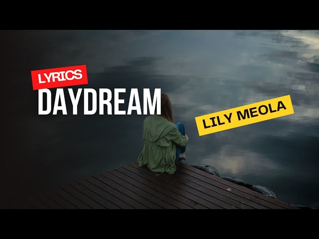 Daydream - Lily Meola (Lyrics) | Terjemahan Indonesia class=