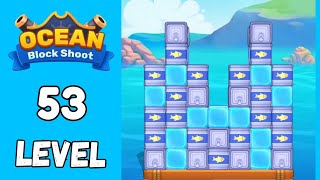 Ocean Block shoot Level 53 Walkthrough Solution