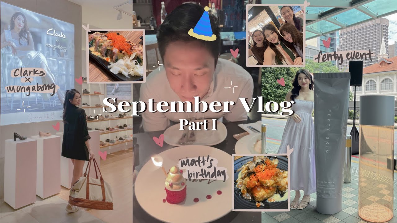 [VLOG] ClarksXMongabong's Sept Launch, Fenty Skin Event, Matt’s Birthday Celebration🎉 | MONGABONG