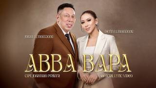 Johan Lumoindong, Derin Lumoindong - ABBA BAPA (official lyric video) newsong by Ps Jonathan Prawira