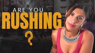 Why You Feel Constantly Rushed (And Can’t Slow Down)