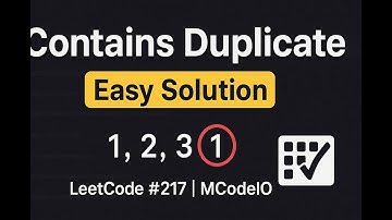 Contains Duplicate | LeetCode 217 | Easy HashSet Solution Explained | MCodeIO