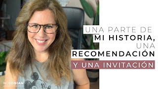 Una parte de mi historia, una recomendación que te interesa y una invitación