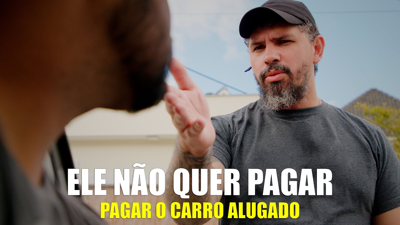 ELE NÃO QUER PAGAR O CARRO ALUGADO