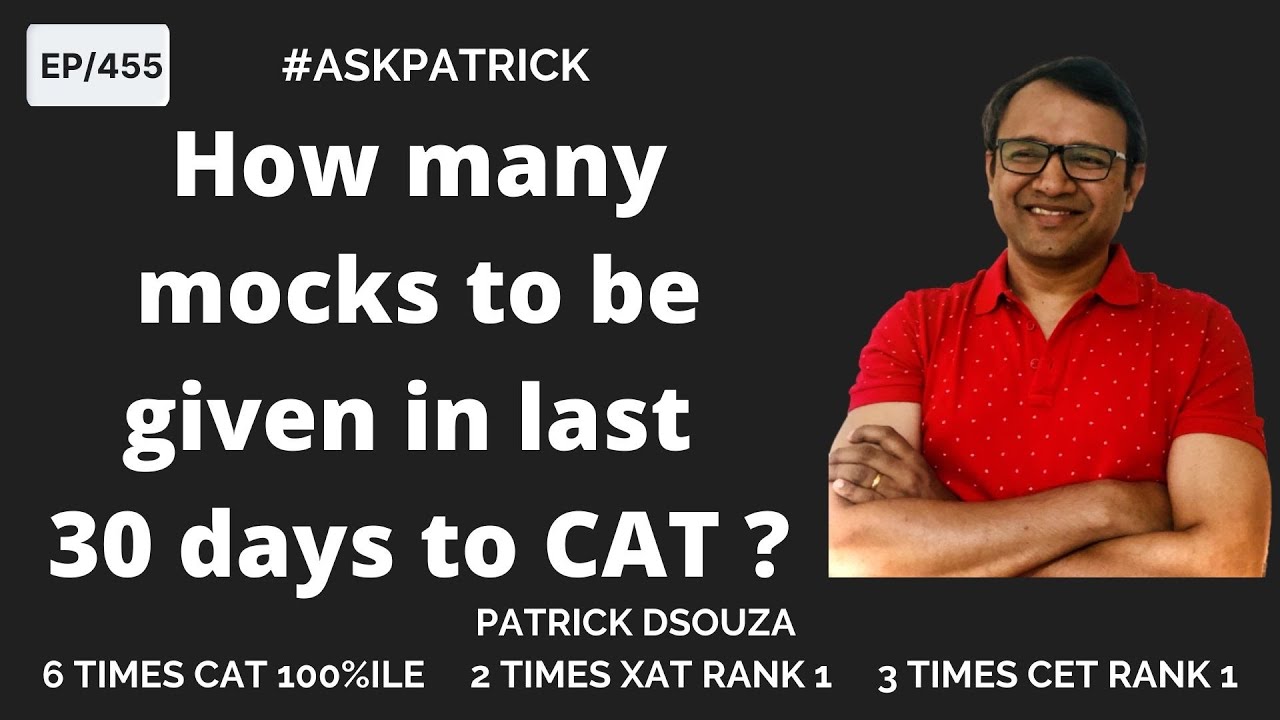 how-many-mocks-to-be-given-in-last-30-days-to-cat-askpatrick-patrick