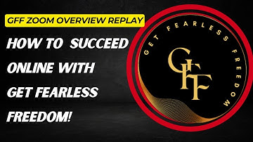 Discover How Get Fearless Freedom Can Help You Succeed Online Working From Home Overview Replay!