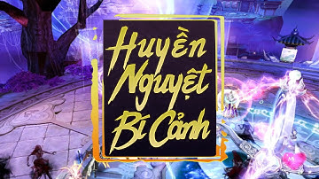 PHỤ BẢN: HUYỀN NGUYỆT BÍ CẢNH | TRU TIÊN 3D MOBILE