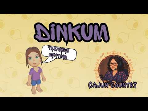 Dinkum - Cajun Country, Ep. 5 - Treasure Hunting