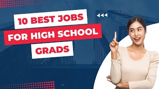 10 Pekerjaan Terbaik untuk Lulusan SMA Tahun 2022 10 Pekerjaan Terbaik untuk Lulusan SMA Tahun 2022