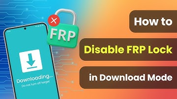 [100% DONE] How to Disable FRP Lock in Download Mode?