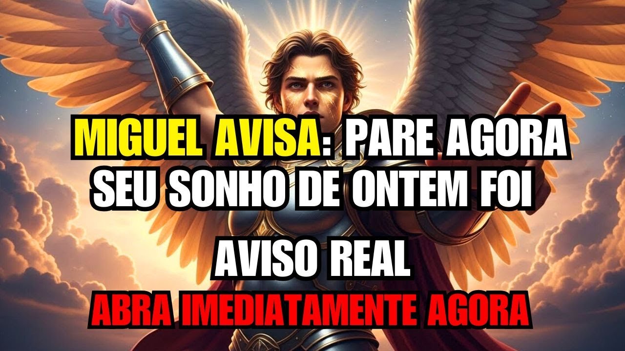 ARCANJO MIGUEL ALERTA: O Sonho Que Você Teve Ontem Foi Aviso do Céu