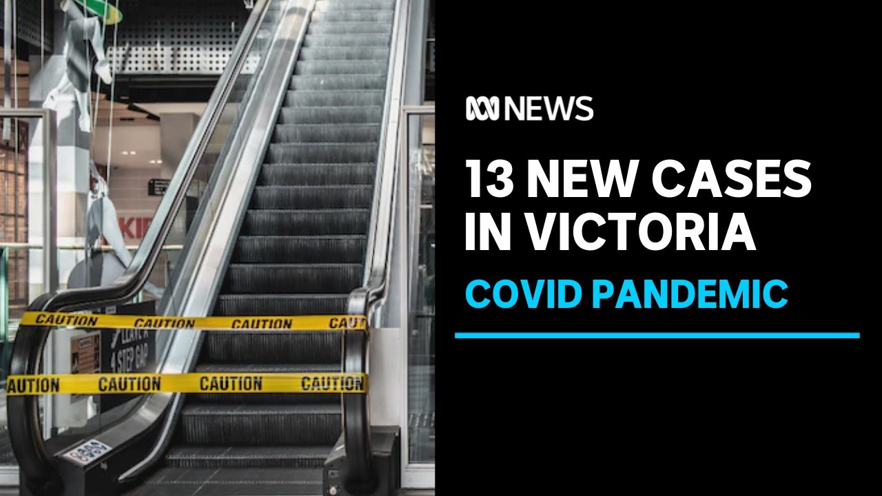 Lockdown Extension Looms As Victoria Records 13 New Local Covid Cases Abc News Youtube