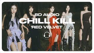 Red Velvet (레드벨벳) - Chill Kill [8D AUDIO] 🎧USE HEADPHONES🎧 Resimi