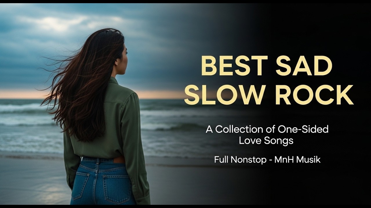 🎶 SLOW ROCK SEDIH TERBAIK 🎶 Kumpulan Lagu Cinta Bertepuk Sebelah Tangan Full Nonstop – MnH Musik