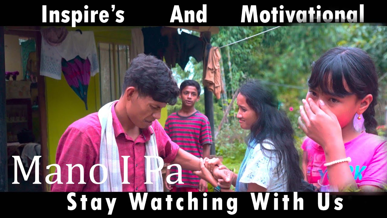 MANO I PA// Inspired And Motivation // Part 1// wan phai ka lok panah phareng sha shillong