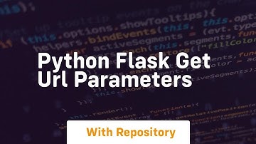 python flask get url parameters