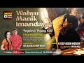 🔴 LIVE KI YUSUF ANSHOR KHOIRUDIN // LAKON WAHYU MANIK IMANDAYA