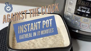 Instant Pot Oatmeal In 10 Minutes