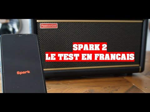 POSITIVE GRID SPARK AMP 2 - LE TEST EN FRANCAIS ! - YouTube