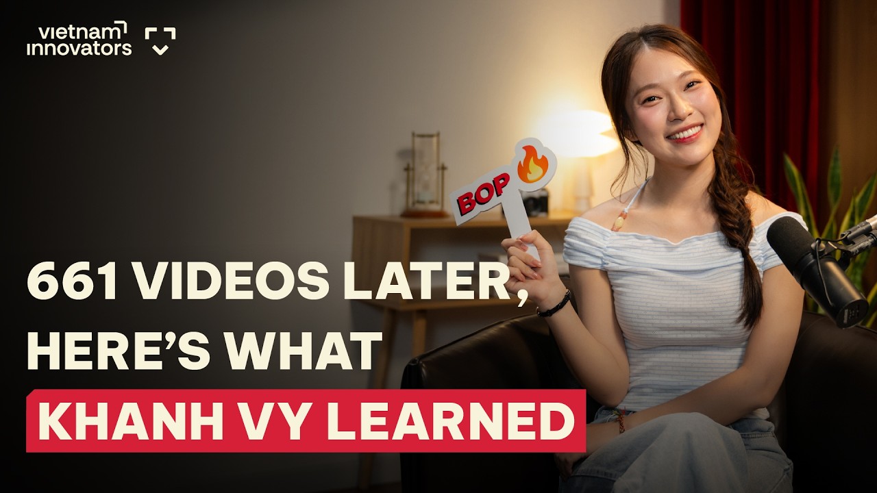 661 Videos Later, Here’s What Khanh Vy Learned | Khanh Vy, Creator & MC | EP 408 661 Videos Later, Here’s What Khanh Vy Learned | Khanh Vy, Creator & MC | EP 408