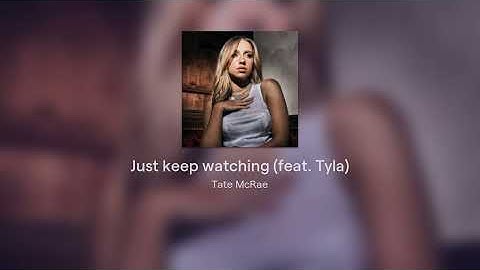 Thumbnail of Just keep watching (feat. Tyla) - Tate McRae [Unreleased]
