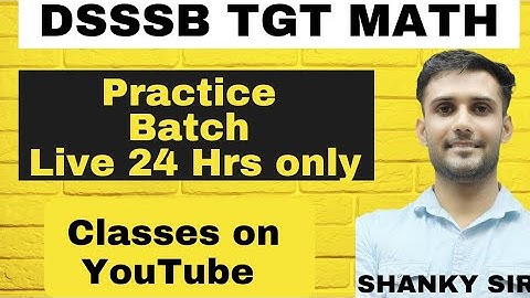 DSSSB TGT Math Practice Batch and Classes #tgtmaths #tgt  #dsssb #dsssbexamupdate #dsssbexamdate