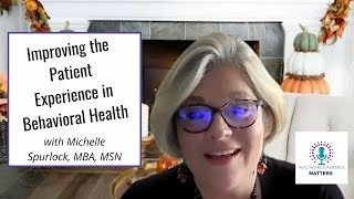 Elevating the Patient Experience in Behavioral Health