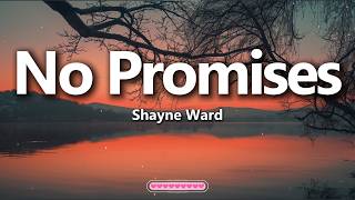 Download lagu Shayne Ward – No Promises (Lyrics)