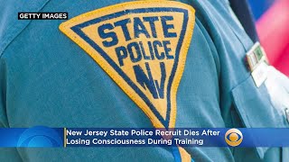 New Jersey State Police Recruit Dies, Lost Consciousness In Training