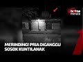 Pria Diganggu Kuntilanak Sampai Gak Bisa Berkutik | tvOne Minute