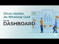 Ep8. Dashboard - Dicas rápidas do WhatsUp Gold
