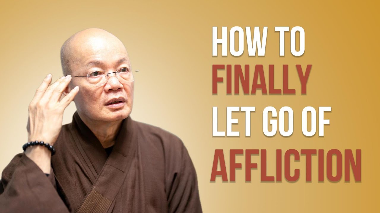 How to Finally Let Go of Affliction | Buddhist Wisdom