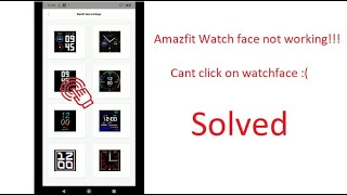 Amazfit Bip S Watch Faces Are Not Working - Not Responding To Touch - Issue Solved screenshot 5