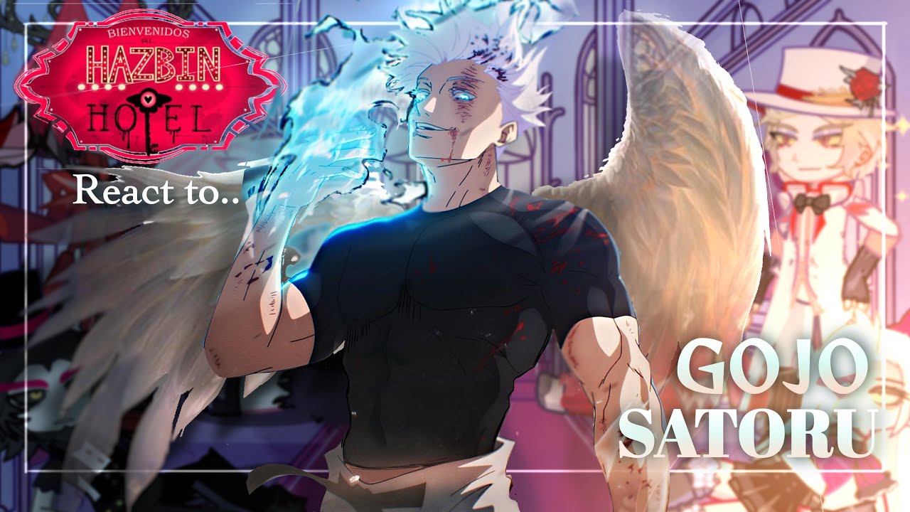 Hazbin hotel react to Gojo as an angel || Hazbin hotel & Jujutsu Kaisen || made by Yuk!ra