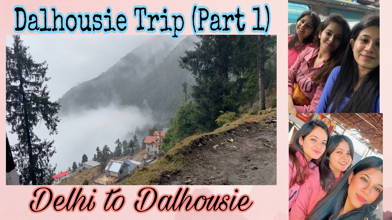 Dalhousie Trip in January Part 1 Delhi to Dalhousie via train and