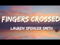 Lauren Spencer Smith - Fingers Crossed (Lyrics)