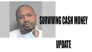 UPDATE |  Surviving Cash Money