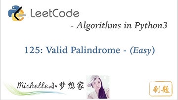LeetCode in Python 125. Valid Palindrome - Michelle小梦想家