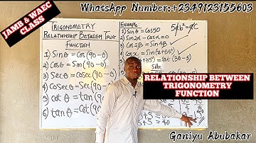 RELATIONSHIP BETWEEN TRIGONOMETRY FUNCTIONS | JAMB &WAEC Class| #ganiyuabubakar #trigonometry #maths