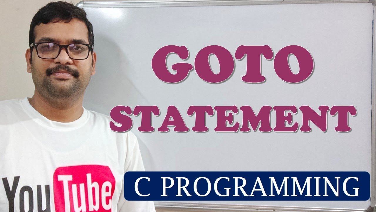 29 - GOTO STATEMENT - C PROGRAMMING - YouTube