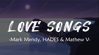 Mark Mendy, HADES & Mathew V - Love Songs (Lyrics)